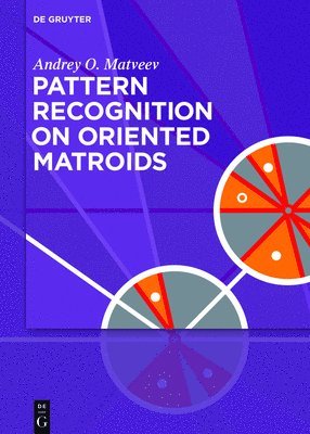 Pattern Recognition on Oriented Matroids 1