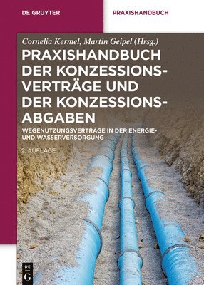 Praxishandbuch der Konzessionsvertrge und der Konzessionsabgaben 1