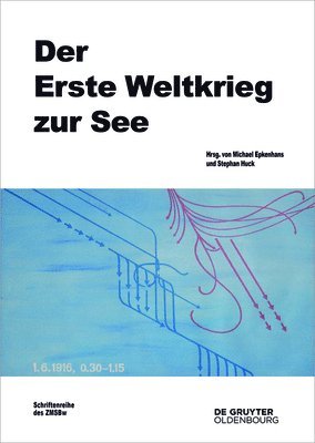 Michael Epkenhans, Stephan Huck - Der Erste Weltkrieg Zur See, Inbunden