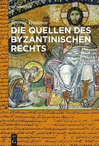bokomslag Die Quellen des byzantinischen Rechts