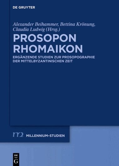 Alexander Beihammer, Bettina Krönung, Claudia Ludwig - Prosopon Rhomaikon, Inbunden