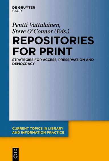 Pentti Vattulainen, Steve O'Connor - Repositories for Print, Inbunden