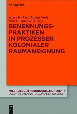 bokomslag Benennungspraktiken in Prozessen kolonialer Raumaneignung