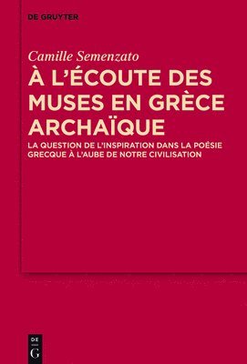 Camille Semenzato - l’écoute des Muses en Grèce archaïque, Inbunden