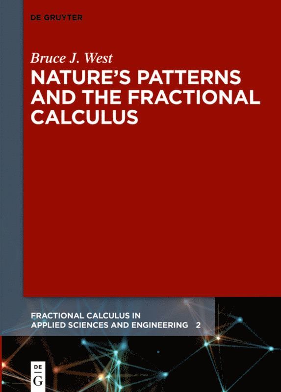 Natures Patterns and the Fractional Calculus 1