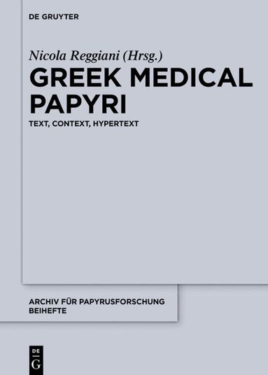 Nicola Reggiani - Greek Medical Papyri, Inbunden