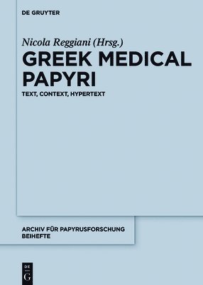 Nicola Reggiani - Greek Medical Papyri, Inbunden