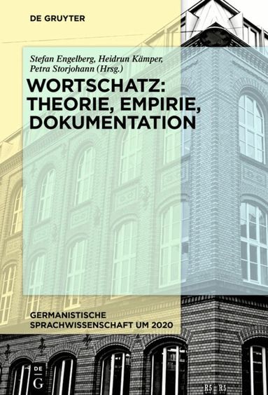 Stefan Engelberg, Heidrun Kämper, Petra Storjohann - Wortschatz: Theorie, Empirie, Dokumentation, Inbunden