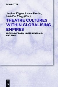 bokomslag Theatre Cultures within Globalising Empires