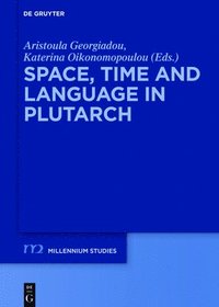 bokomslag Space, Time and Language in Plutarch