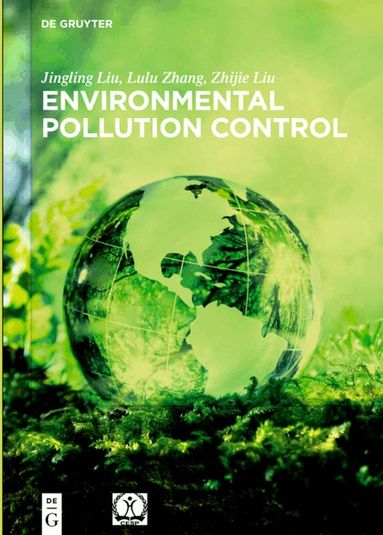 Jingling Liu, Lulu Zhang, Zhijie Liu - Environmental Pollution Control, Inbunden