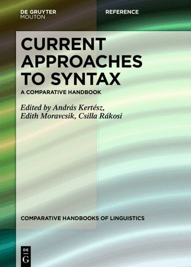 András Kertész, Edith Moravcsik, Csilla Rákosi - Current Approaches to Syntax, Inbunden