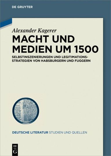 Alexander Kagerer - Macht und Medien um 1500, Inbunden