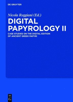 Nicola Reggiani - Digital Papyrology II, Inbunden