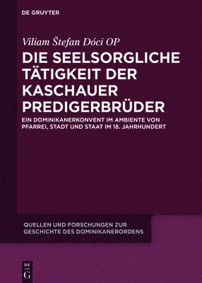 Die seelsorgliche Ttigkeit der Kaschauer Predigerbrder 1