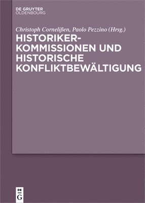 bokomslag Historikerkommissionen und historische Konfliktbewltigung