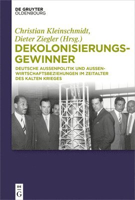 Christian Kleinschmidt, Dieter Ziegler - Dekolonisierungsgewinner, Inbunden