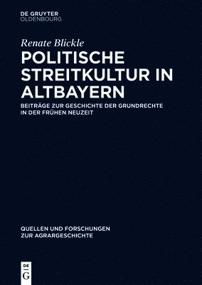 Renate Blickle, Claudia Ulbrich, Michaela Hohkamp, Andrea Griesebner - Politische Streitkultur in Altbayern, Inbunden
