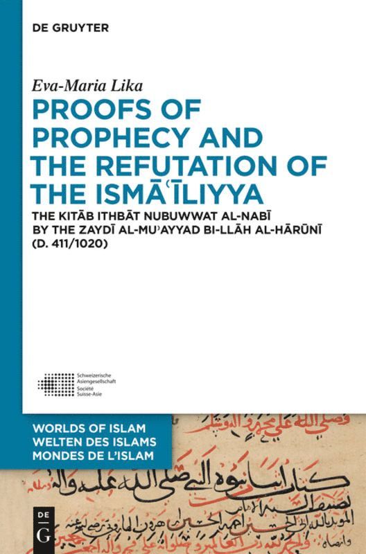 Proofs of Prophecy and the Refutation of the Isma'iliyya 1