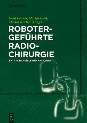 bokomslag Robotergefhrte Radiochirurgie