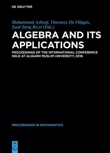 Mohammad Ashraf, Vincenzo De Filippis, Syed Tariq Rizvi - Algebra and Its Applications, Inbunden