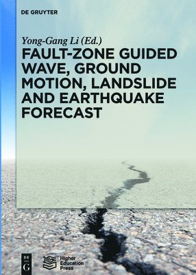 Fault-Zone Guided Wave, Ground Motion, Landslide and Earthquake Forecast 1