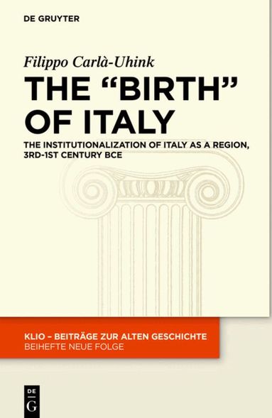 Filippo Carlà-Uhink - "Birth" of Italy, Inbunden