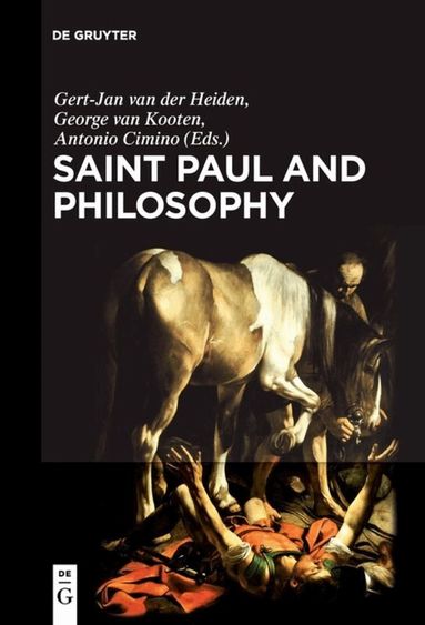Gert Jan van der Heiden, George Henry van Kooten, Antonio Cimino - Saint Paul and Philosophy, Inbunden