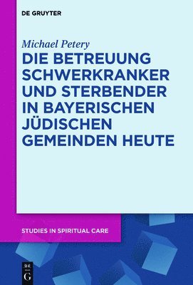 Die Betreuung Schwerkranker und Sterbender in Bayerischen Jdischen Gemeinden heute 1