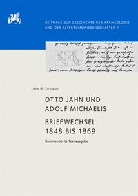 bokomslag Otto Jahn und Adolf Michaelis  Briefwechsel 1848 bis 1869