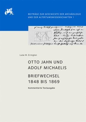 Otto Jahn und Adolf Michaelis  Briefwechsel 1848 bis 1869 1