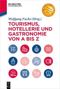 bokomslag Tourismus, Hotellerie Und Gastronomie Von a Bis Z