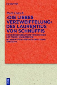 bokomslag &gt;Die Liebes Verzweiffelung&lt; des Laurentius von Schnffis
