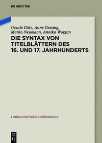 bokomslag Die Syntax von Titelblttern des 16. und 17. Jahrhunderts