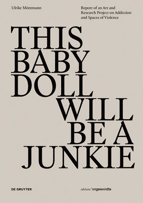 bokomslag THIS BABY DOLL WILL BE A JUNKIE