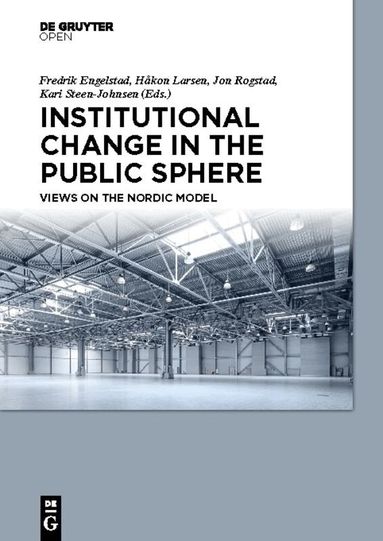 Fredrik Engelstad, Håkon Larsen, Jon Rogstad, Kari Steen-Johnsen - Institutional Change in the Public Sphere, Inbunden