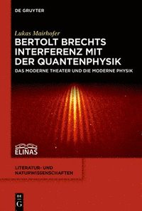 bokomslag Bertolt Brechts Interferenz mit der Quantenphysik