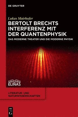 bokomslag Bertolt Brechts Interferenz mit der Quantenphysik