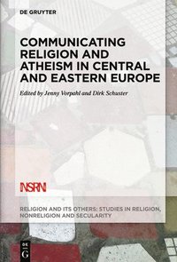 bokomslag Communicating Religion and Atheism in Central and Eastern Europe