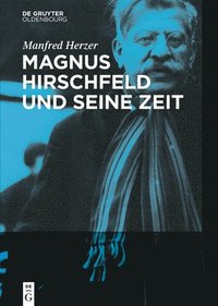 bokomslag Magnus Hirschfeld und seine Zeit