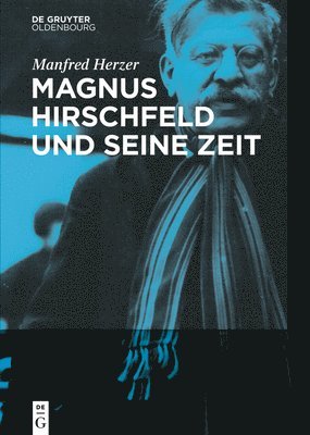 bokomslag Magnus Hirschfeld und seine Zeit