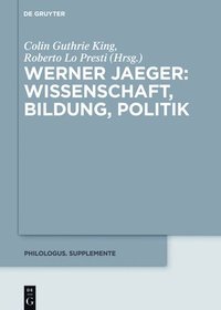 bokomslag Werner Jaeger  Wissenschaft, Bildung, Politik