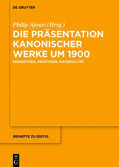 Philip Ajouri - Die Präsentation kanonischer Werke um 1900, Inbunden