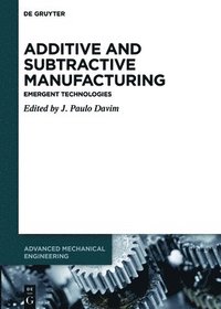 bokomslag Additive and Subtractive Manufacturing