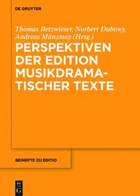 bokomslag Perspektiven der Edition musikdramatischer Texte