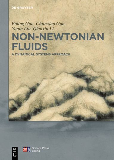 Boling Guo, Chunxiao Guo, Yaqing Liu, Qiaoxin Li - Non-Newtonian Fluids, Inbunden
