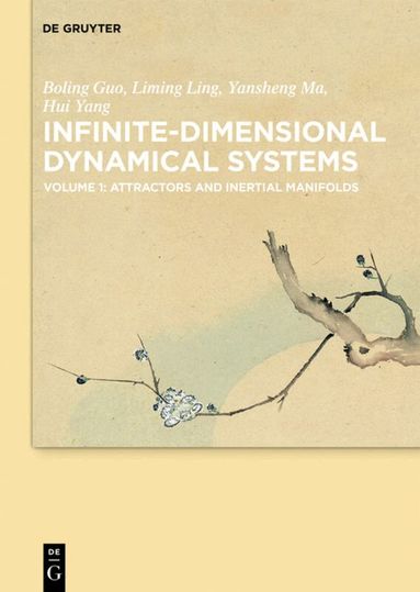 Boling Guo, Liming Ling, Yansheng Ma, Hui Yang - Attractors and Inertial Manifolds, Inbunden