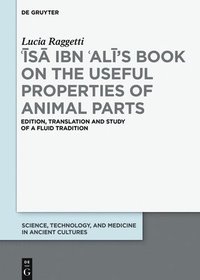 bokomslag ??s? ibn ?Al?'s Book on the Useful Properties of Animal Parts