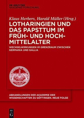 bokomslag Lotharingien Und Das Papsttum Im Frh- Und Hochmittelalter