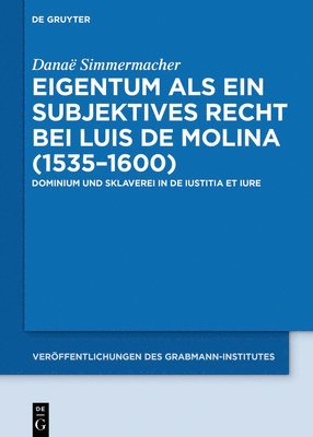 bokomslag Eigentum als ein subjektives Recht bei Luis de Molina (15351600)